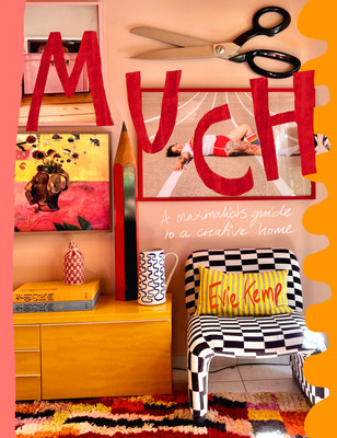 Much: An Enthusiastss Guide to Maximalist Decor Volume 1 -  (Kemp Evie)(Paperback)