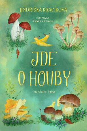 Jde o houby - Jindřiška Kracíková