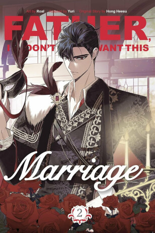 Father, I Don't Want This Marriage, Vol. 2 - Hong Heesu