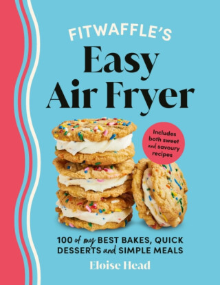 Fitwaffle’s Easy Air Fryer - Eloise Head