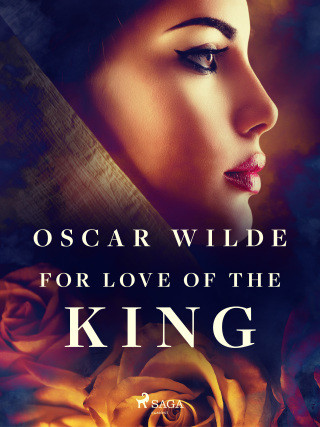 For Love of the King - Oscar Wilde - e-kniha