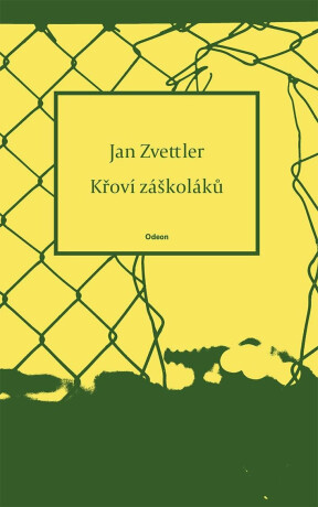 Křoví záškoláků - Zvettler Jan