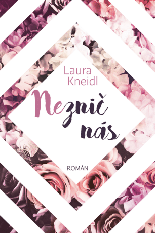 Neznič nás - Laura Kneidl - e-kniha