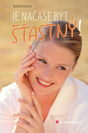 Je načase být šťastný! (Defekt) - Kateřina Kantová