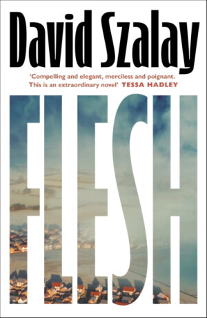 Flesh - David Szalay