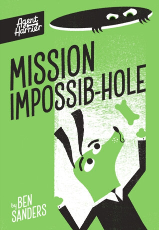 Agent Harrier: Mission Impossib-hole - Ben Sanders