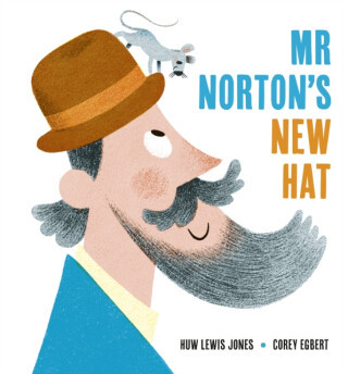Mr Norton's New Hat - Huw Lewis-Jones