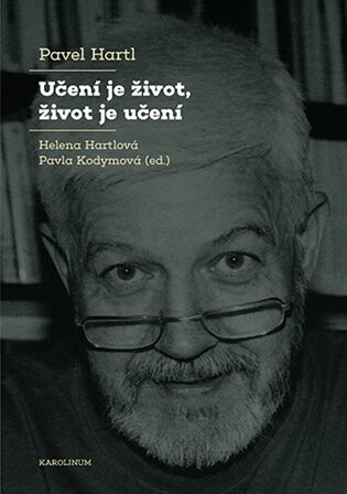 Učení je život, život je učení - Pavel Hartl, Pavla Kodymová, Helena Hartlová