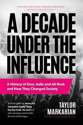 From the Basement: A History of Emo Music and How It Changed Society (Music History and Punk Rock Book, for Fans of Everybody Hurts, Smas -  (Markarian Taylor)(Paperback)
