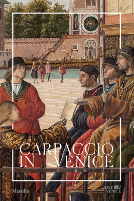 Carpaccio in Venice: A Guide -  (Carpaccio Vittore)(Paperback)