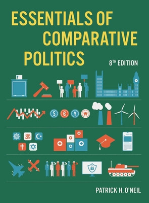 Essentials of Comparative Politics -  (ONeil Patrick H. (University of Puget Sound))(Multiple-component retail product)
