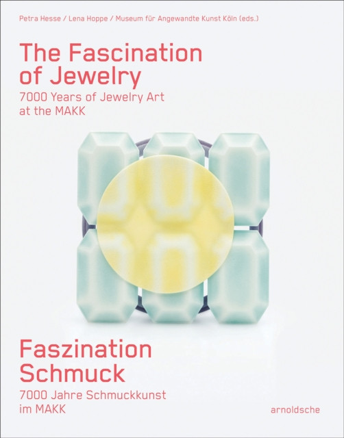Fascination of Jewelry - 7000 Years of Jewelry Art at the MAKK ()(Pevná vazba)
