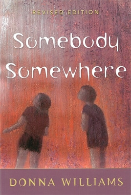 Somebody Somewhere - Breaking Free from the World of Autism (Williams Donna)(Paperback / softback)