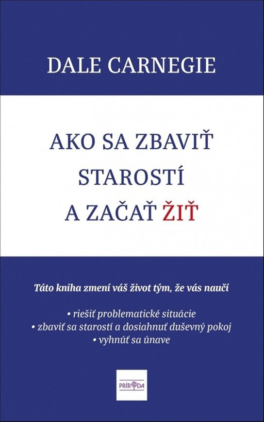 Ako sa zbaviť starostí a začať žiť