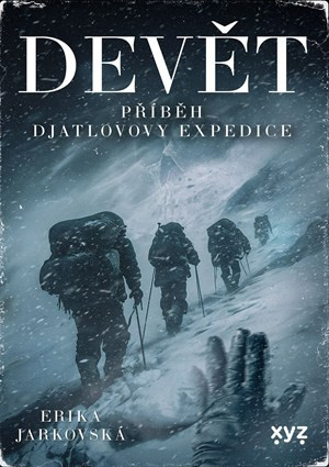 Devět: příběh Djatlovovy expedice - Erika Jarkovská, Jozef Husovský