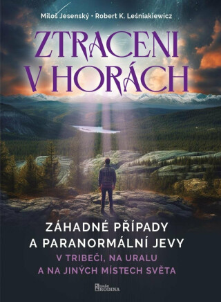 Ztraceni v horách - V Tribeči, na Uralu a na jiných místech světa - Miloš Jesenský