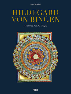 Hildegard Von Bingen: A Journey Into the Images -  (Von Bingen Hildegard)(Pevná vazba)