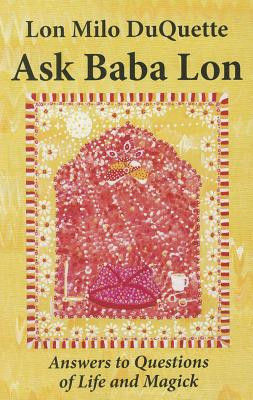 Ask Baba Lon: Answers to Questions of Life and Magick -  (DuQuette Lon Milo)(Paperback)