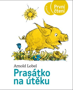 Prasátko na útěku - Kateřina Závadová, Arnold Lobel