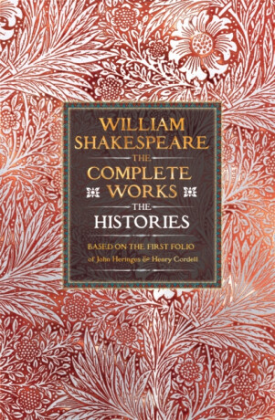 William Shakespeare Complete Works The Histories - William Shakespeare