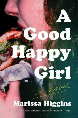 Good Happy Girl - Higgins Marissa