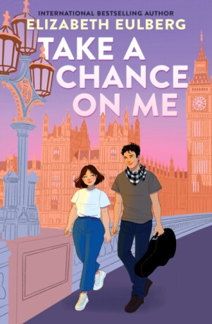 Take a Chance on Me - Elizabeth Eulberg