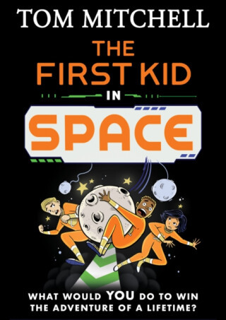 The First Kid in Space - Mitchell Tom