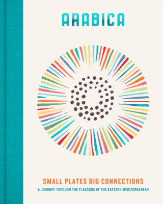 Arabica: Small Plates, Big Connections - James Walters