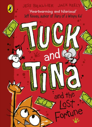 Tuck and Tina and the Lost Fortune - Jess Brallier, Jack Keely