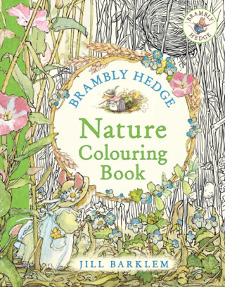 Brambly Hedge: Nature Colouring Book - Jill Barklemová