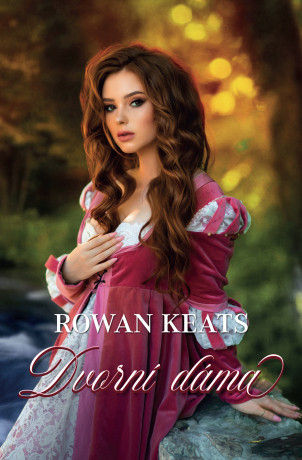 Dvorní dáma - Rowan Keats - e-kniha