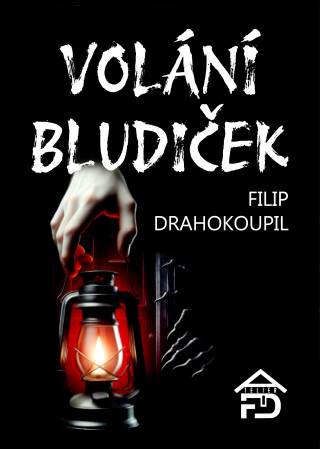 Volání Bludiček - Filip Drahokoupil - e-kniha