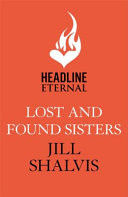 Lost and Found Sisters - The holiday read youve been searching for! (Shalvis Jill (Author))(Paperback / softback)