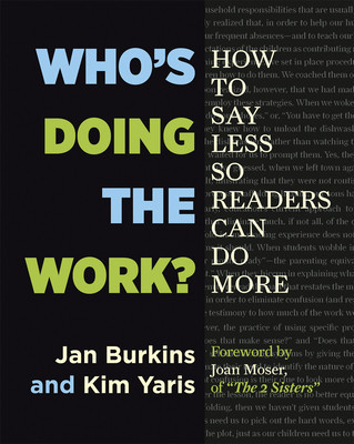 Whos Doing the Work?: How to Say Less So Readers Can Do More -  (Burkins Jan)(Paperback)