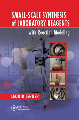 Small-Scale Synthesis of Laboratory Reagents with Reaction Modeling -  (Lerner Leonid)(Paperback)