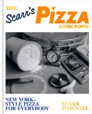 The Scarrs Pizza Cookbook: New York-Style Pizza for Everybody -  (Pimentel Scarr)(Pevná vazba)