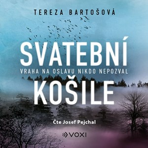 Svatební košile (audiokniha) - Tereza Bartošová, Josef Pejchal