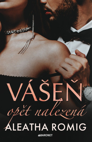 Vášeň opět nalezená - Aleatha Romig - e-kniha