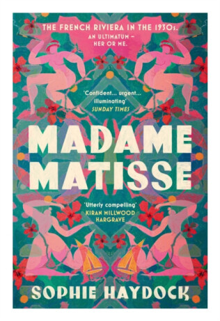 Madame Matisse - Sophie Haydock