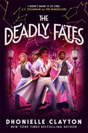 The Deadly Fates (The Marvellers 3) - Dhonielle Clayton