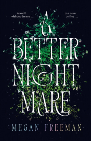 A Better Nightmare - Megan Freeman