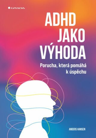 ADHD jako výhoda - Anders Hansen - e-kniha