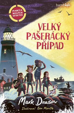 Parta malých detektivů – Velký pašerácký případ - Mark Dawson, Mantle Ben - e-kniha