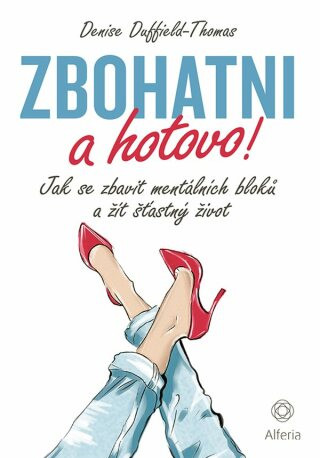 Zbohatni a hotovo! - Duffield-Thomas Denise - e-kniha