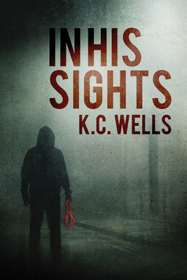 In His Sights: Volume 1 -  (Wells K. C.)(Paperback)