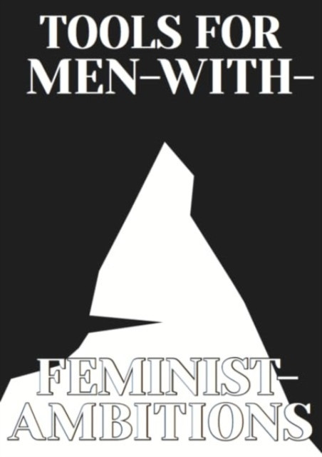 Tools for Men with Feminist Ambitions -  (Barner Martin)(Paperback)