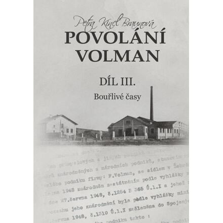 Povolání Volman díl III. - Bouřlivé časy