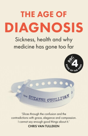 The Age of Diagnosis - Suzanne O'Sullivanová