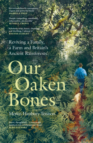 Our Oaken Bones - Merlin Hanbury-Tenison