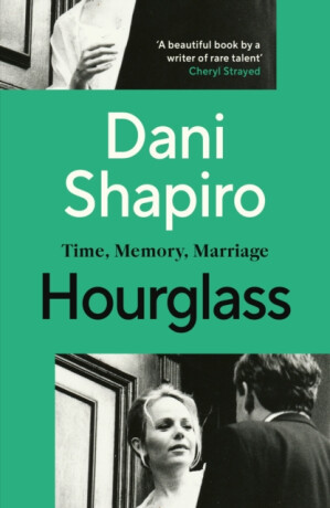 Hourglass - Dani Shapiro